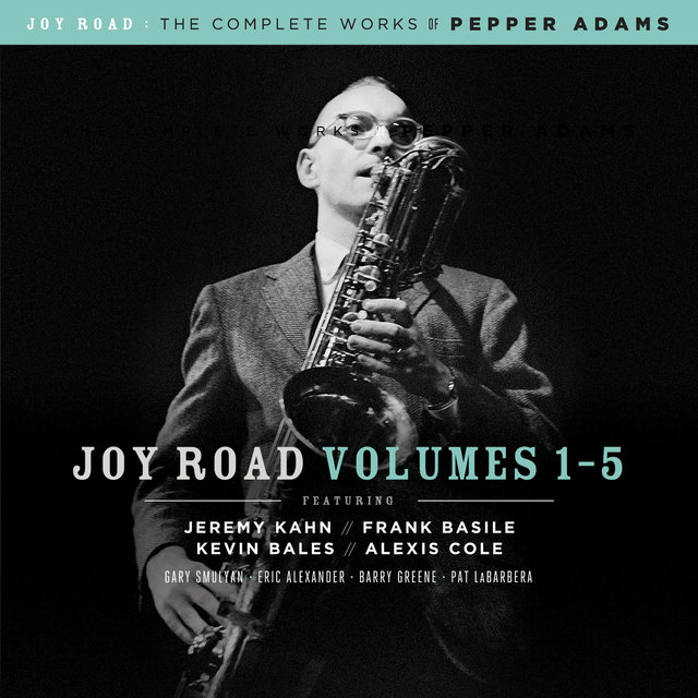 Couverture de Joy Road (The Complete Works of Pepper Adams, Volumes 1-5)
