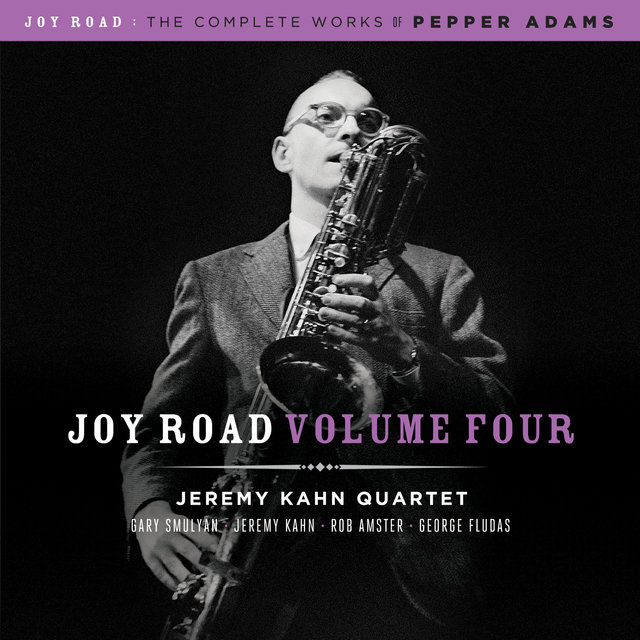 Joy Road Vol. 4 (The Complete Works of Pepper Adams)