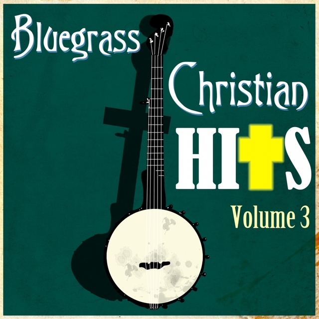 Couverture de Bluegrass Christian Hits, Vol. 3