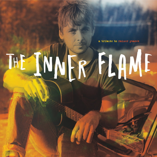 Couverture de The Inner Flame: A Tribute to Rainer Ptacek