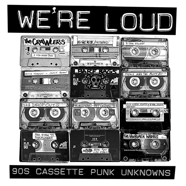 Couverture de We're Loud: 90s Cassette Punk Unknowns