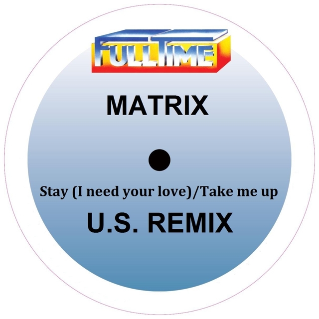 Stay (I Need Your Love)/Take Me Up