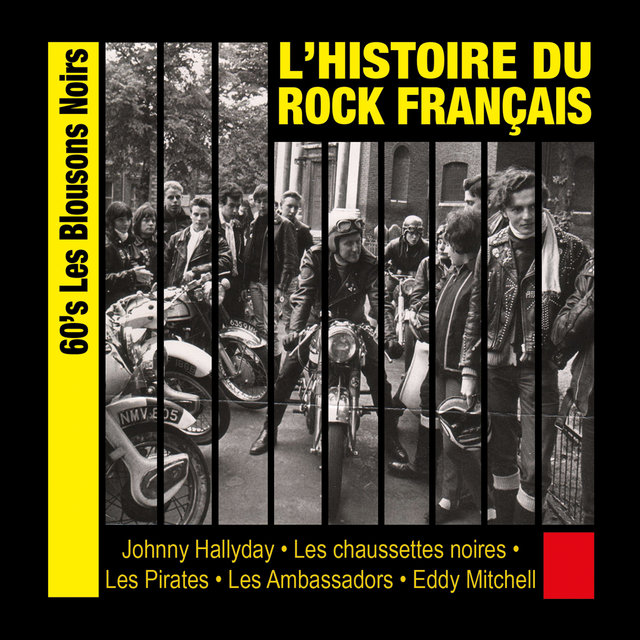 Couverture de L'histoire du rock français: 60's, les Blousons Noirs