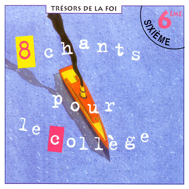 Trésors de la foi - 6ème (8 chants pour le collège)