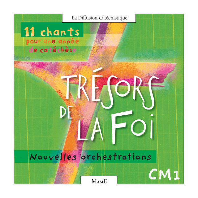 Couverture de Trésors de la foi - CM1 (11 chants pour une année de catéchèse)