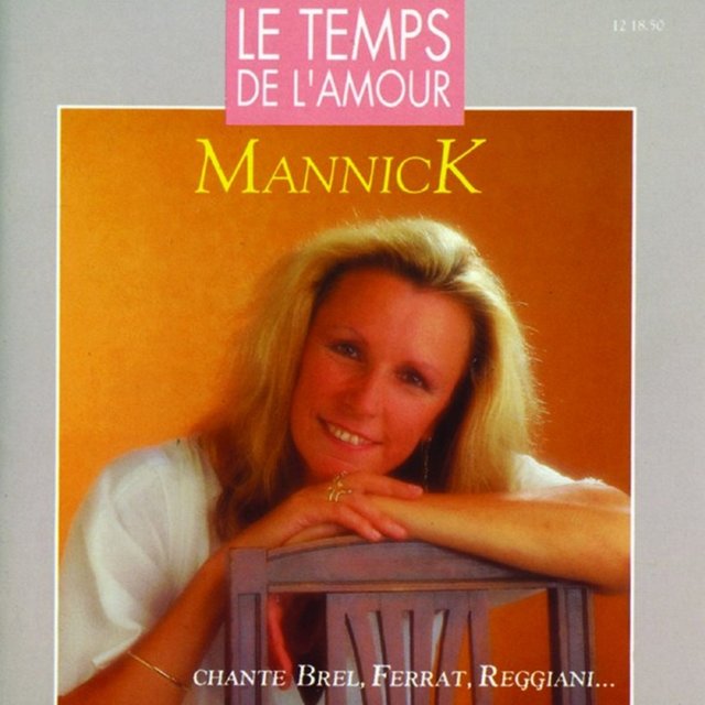 Le temps de l'amour (Mannick chante Brel, Ferrat, Reggiani...)