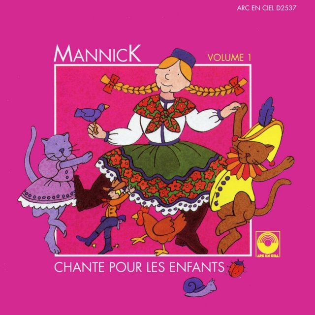 Mannick chante pour les enfants, Vol. 1