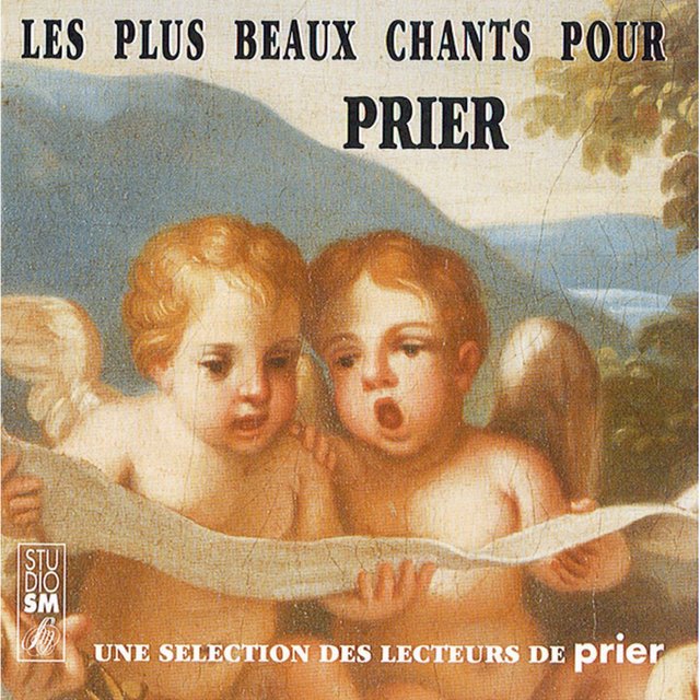 Les plus beaux chants pour prier