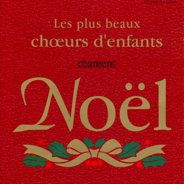 Les plus beaux chœurs d'enfants chantent Noël