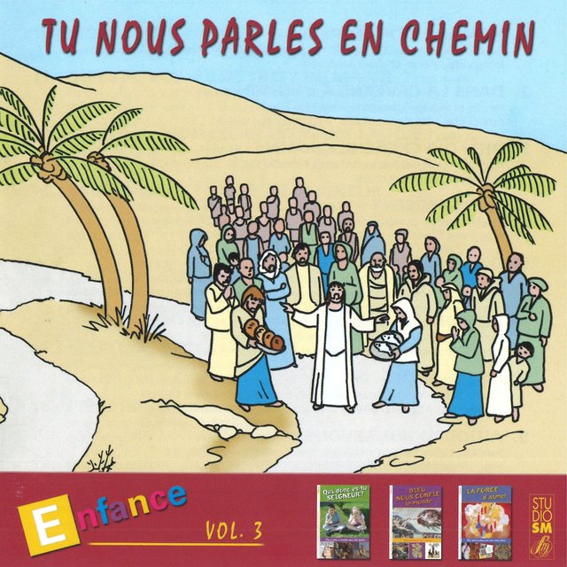 Couverture de Tu nous parles en chemin - Enfance, Vol. 3