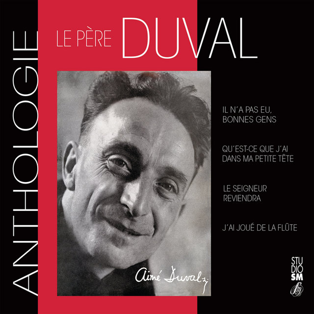 Le père Aimé Duval: Anthologie