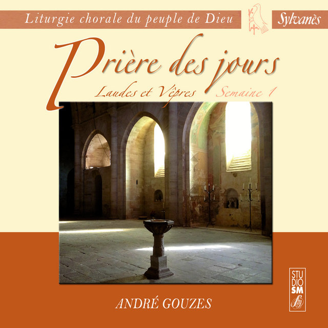 Liturgie chorale du peuple de Dieu : Prière des jours (Laudes et vêpres - Semaine 1)