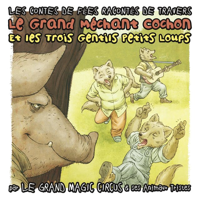 Le Grand Méchant Cochon et les Trois Gentils Petits Loups