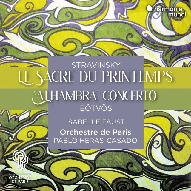 Couverture de Stravinsky: Le Sacre du printemps - Eötvös: "Alhambra" Concerto