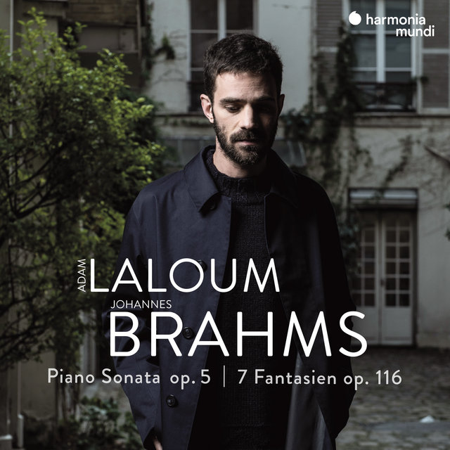 Brahms: Piano Sonata Op. 5 & 7 Fantasien, Op. 116