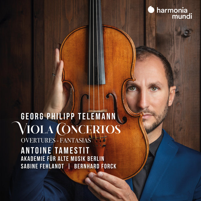 Couverture de Georg Philipp Telemann: Viola Concertos - Overtures - Fantasias