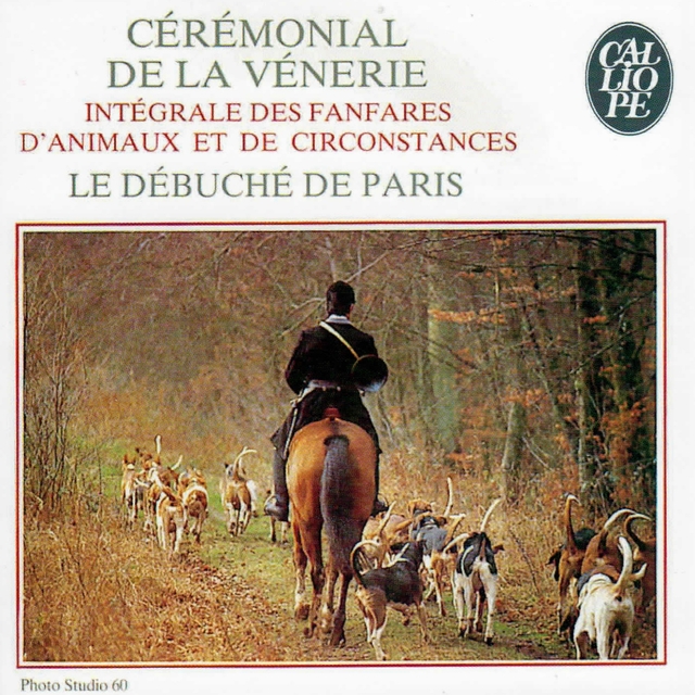 Couverture de Cérémonial de la vénerie: Intégrale des fanfares d'animaux et de circonstances