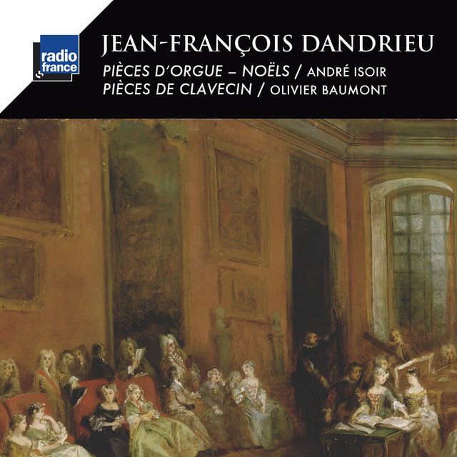 Couverture de Dandrieu: Pièces d'orgue, Noëls et Pièces de clavecin