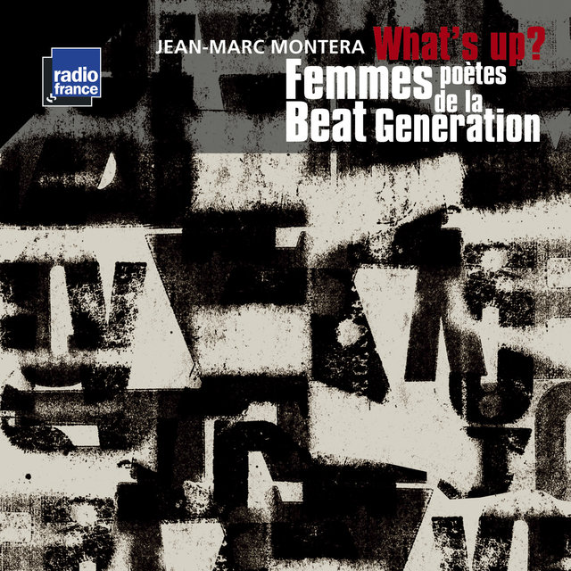 Couverture de Montera: What's Up? (Femmes poètes de la Beat Generation)