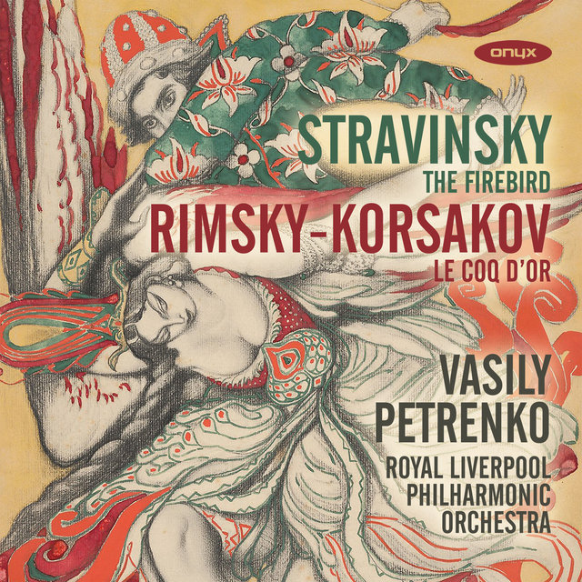 Stravinsky:L'Oiseau de feu - Rimsky-Korsakov: Le Coq d'or