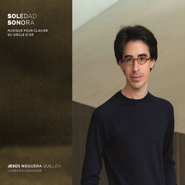 Couverture de Soledad sonora: Musique pour clavier du Siècle d'or espagnol