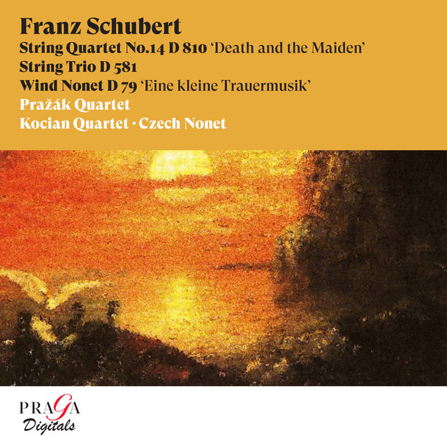 Franz Schubert: String Quartet No. 14, D. 810 "Death and the Maiden", String Trio, D. 581 & Wind Nonet, D. 79 "Eine kleine Trauermusik"