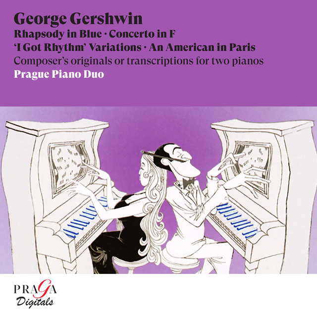 George Gershwin: Rhapsody in Blue, Concerto in F, "I Got Rhythm" Variations & An American in Paris