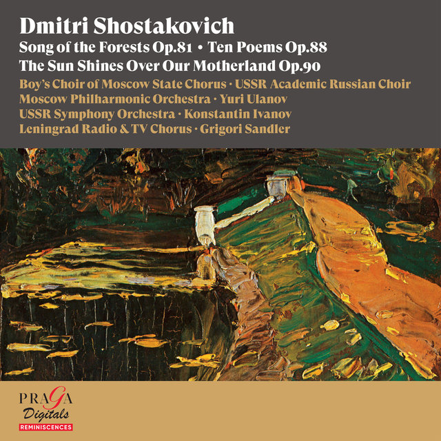 Couverture de Dmitri Shostakovich: Song of the Forests, Ten Poems & The Sun Shines over Our Motherland