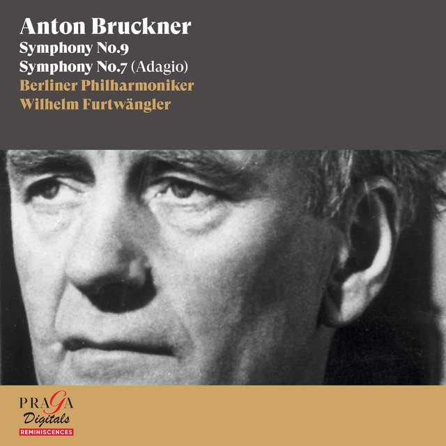 Anton Bruckner: Symphony No. 9 & Symphony No. 7 (Adagio)