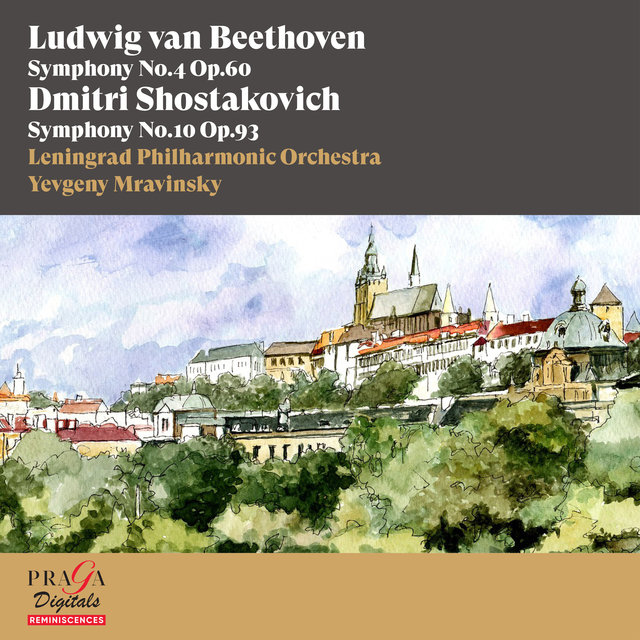 Couverture de Ludwig van Beethoven: Symphony No. 4 - Dmitri Shostakovich: Symphony No. 10