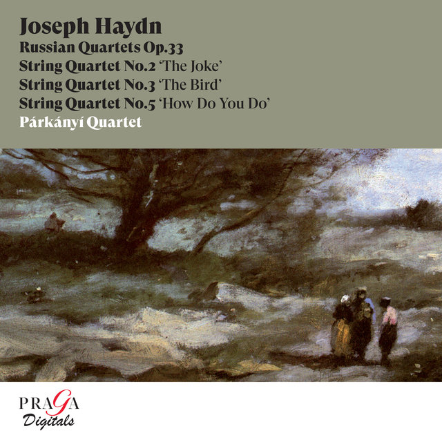 Joseph Haydn: String Quartets, Op. 33 No. 2 "The Joke", No. 3 "The Bird" & No. 5 "How Do You Do"