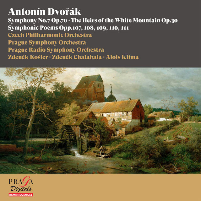 Couverture de Antonín Dvořák: Symphony No. 7, The Heirs of the White Mountain, Symphonic Poems, Opp. 107, 108, 109, 110 & 111