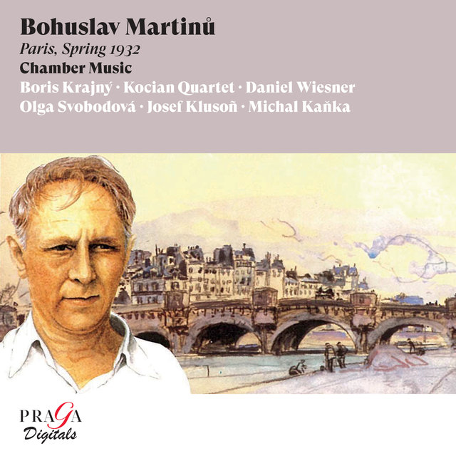 Couverture de Bohuslav Martinů: Paris, Spring 1932 (Chamber music)