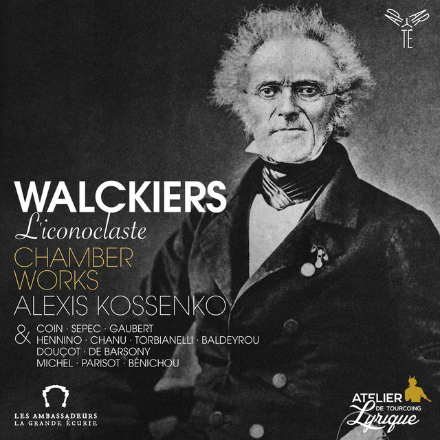 Couverture de Walckiers l'iconoclaste. Chamber Works