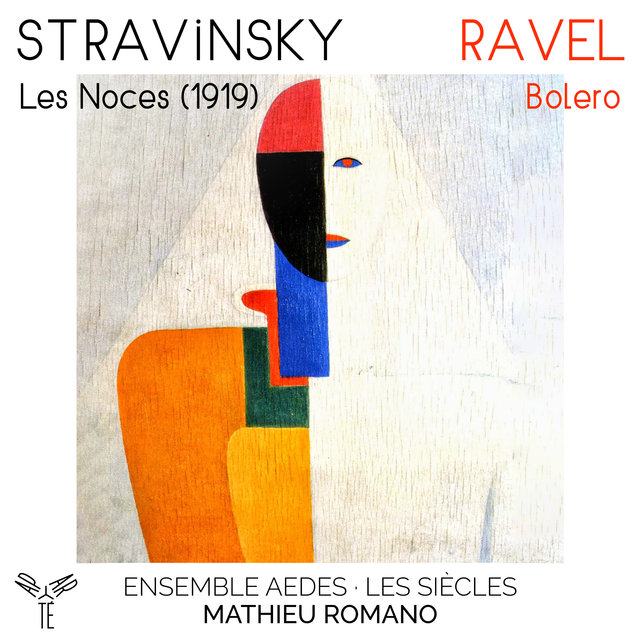 Couverture de Stravinsky: Les Noces (1919) - Ravel: Bolero