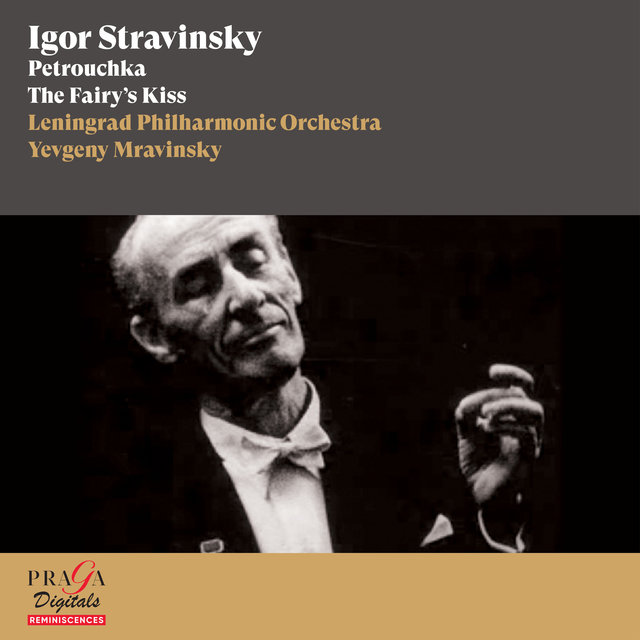 Couverture de Igor Stravinsky: Petrouchka, The Fairy's Kiss