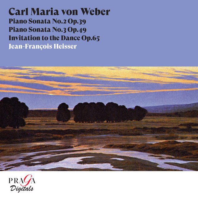 Carl Maria von Weber: Piano Sonatas Nos. 2 & 3, Invitation to the Dance