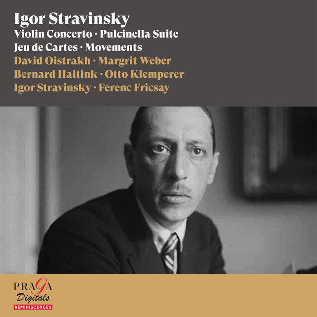 Couverture de Igor Stravinsky: Violin Concerto, Pulcinella Suite, Jeu de Cartes, Movements