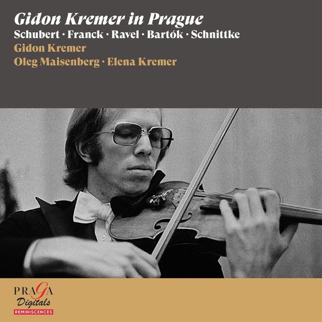 Couverture de Gidon Kremer in Prague [Schubert, Franck, Ravel, Bartók, Schnittke]