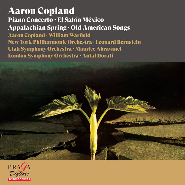Couverture de Aaron Copland: Piano Concerto, El Salón México, Appalachian Spring, Old American Songs