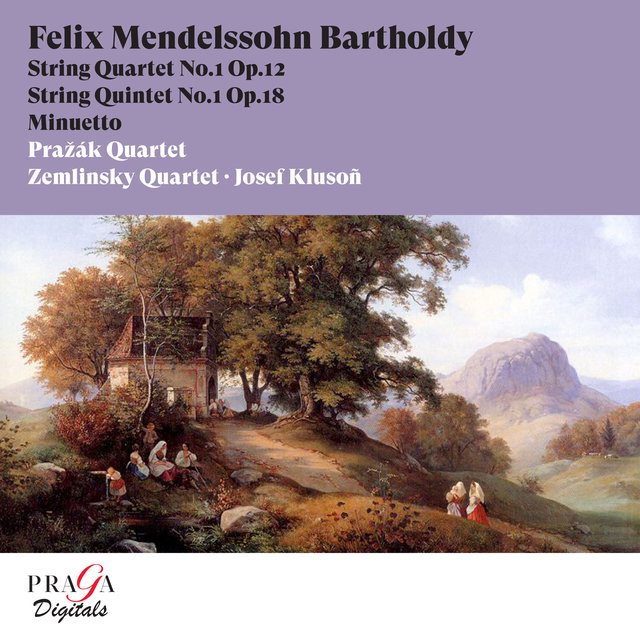 Couverture de Felix Mendelssohn Bartholdy: String Quartet Op. 12, String Quintet Op. 18, Minuetto