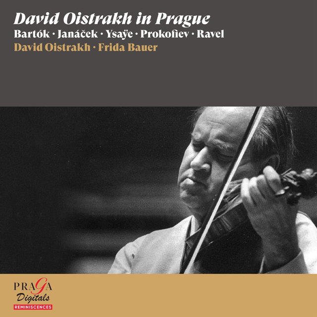 Couverture de David Oistrakh in Prague [Bartók, Janáček, Ysaÿe, Prokofiev, Ravel]