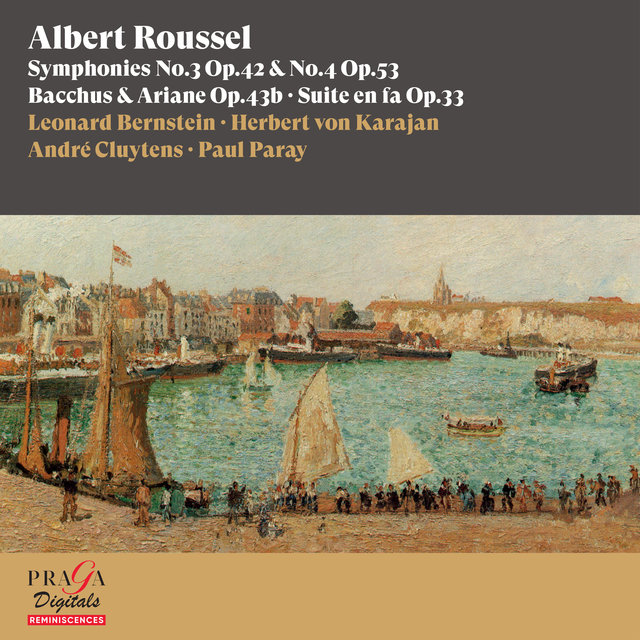 Couverture de Albert Roussel: Symphonie Nos. 3 & 4, Bacchus & Ariane, Suite