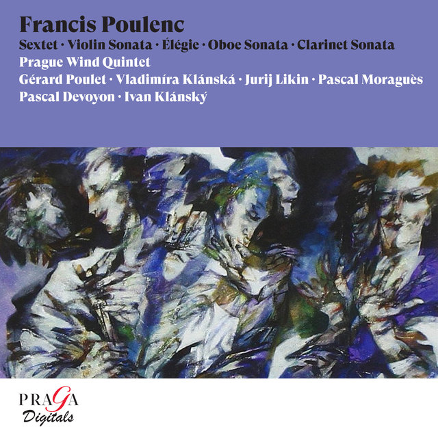 Couverture de Francis Poulenc: Sextet, Violin Sonata, Élégie, Oboe Sonata, Clarinet Sonata