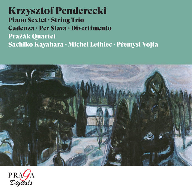 Krzysztof Penderecki: Sextet, String Trio, Cadenza, Per Slava, Divertimento