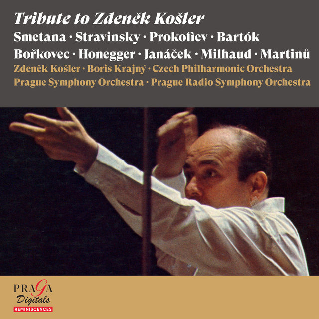 Couverture de Tribute to Zdeněk Košler [Smetana, Stravinsky, Prokofiev, Bartók…]