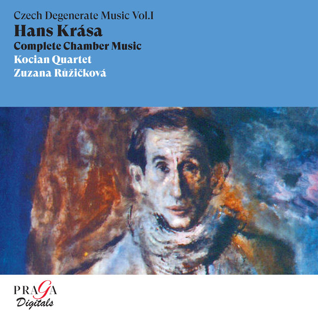 Hans Krása: Complete Chamber Music