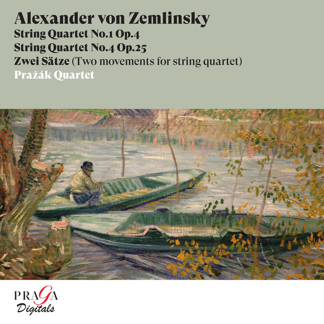 Alexander von Zemlinsky: String Quartets Nos. 1 & 4