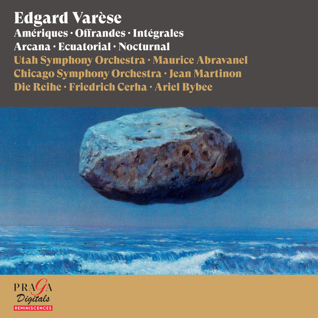 Couverture de Edgard Varèse: Amériques, Offrandes, Intégrales, Arcana, Ecuatorial, Nocturnal