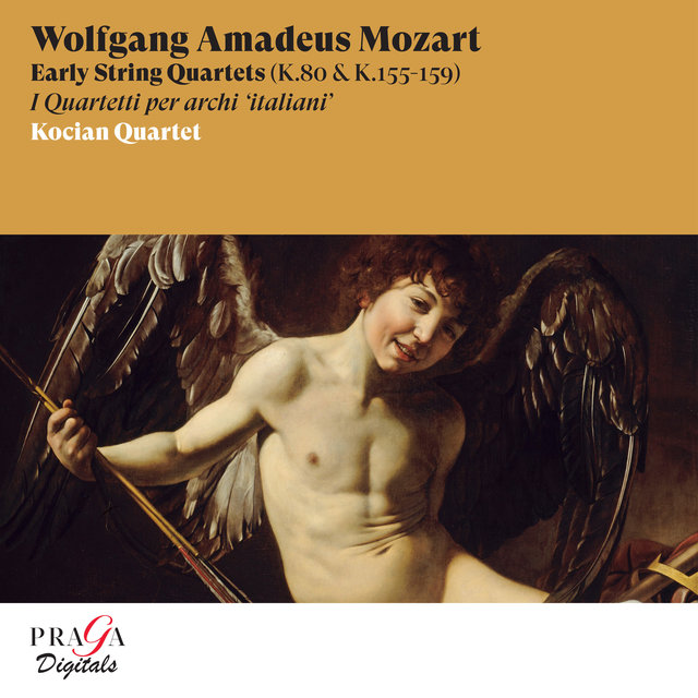 Wolfgang Amadeus Mozart: Early String Quartets